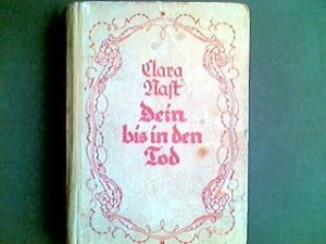 Dein bis in den Tod