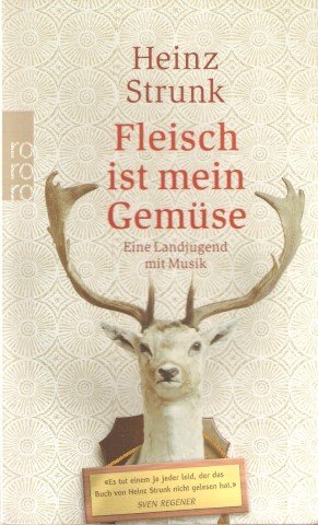 gebrauchtes Buch – Heinz Strunk – Fleisch ist mein Gemüse – eine Landjugend mit Musik