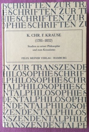 gebrauchtes Buch – Kodalle, Klaus M – Karl Christian Friedrich Krause (1781-1832) - Studien zum Krausismo und seiner Wirkungsgeschichte