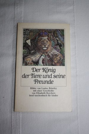 Der König der Tiere und seine Freunde