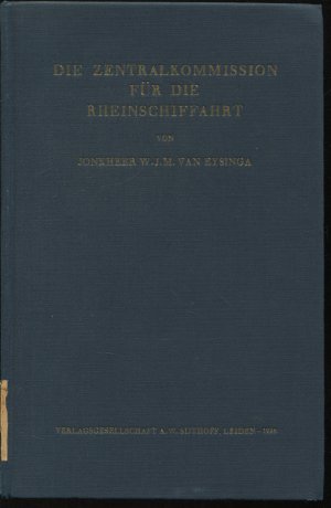 Die Zentralkommission für die Rheinschiffahrt. Geschichtliche Darstellung