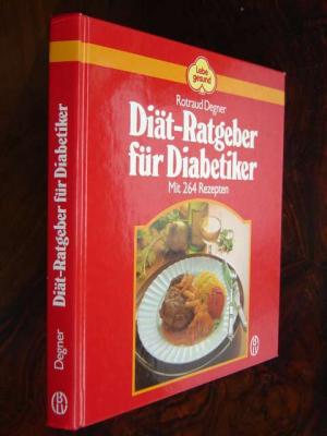 gebrauchtes Buch – Rotraud Degner – Diät-Ratgeber für Diabetiker., 264 Rezepte, viele Speisepläne, eine Fett-Berechnungs-, Nährwert- und Kohlenhydrat-Austauschtabelle. Mit einer Einfürhung von Dr. med. Dieter Volhard und einem Geleitwort von Dr. H. Mehnert. Mit 8 Farbtafeln.