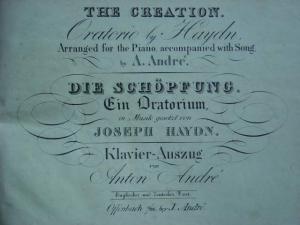 The creation. Oratorio. Die Schöpfung. Ein Oratorium., Arranged for the Piano, accomponied with Song, by A. André. Klavier-Auszug von Anton André. Englischer […]