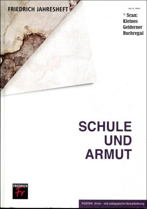 gebrauchtes Buch – pädagogisch-didaktische Fachzeitschrift – Friedrich Jahresheft 2013: SCHULE UND ARMUT / mit Posterbeilage