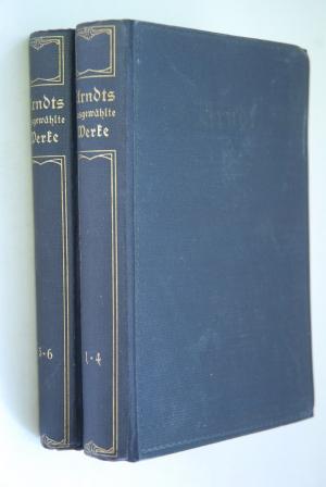 Ernst Moritz Arndts Werke. Kleine Auswahl in sechs Bänden. In zwei Bänden: Band 1-4 und Band 5-6. Deutsche Klassiker Bibliothek: Hesses Klassiker Ausgaben […]