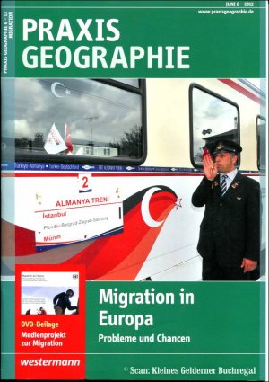 gebrauchtes Buch – pädagogisch-didaktische Fachzeitschrift – Praxis Geographie 6/2012: MIGRATION IN EUROPA - PROBLEME UND CHANCEN / mit DVD-Beilage "Migration als Chance - Medienprojekt zur Migration"