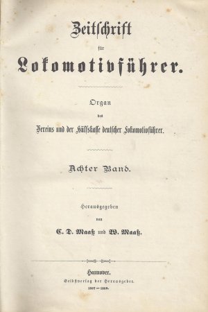 antiquarisches Buch – c. D. Maaß – Zeitschrift für Locomotivführer 8 Bände 1868 - 1889