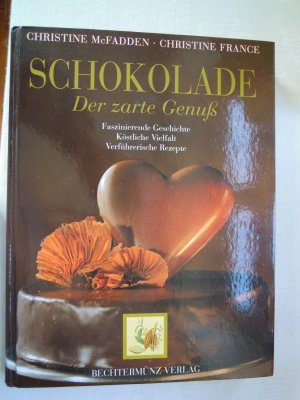 gebrauchtes Buch – McFadden, Christine; France – Großer Bildband! Schokolade Der zarte Genuß Faszinierende Geschichte Köstliche Vielfalt Verführerische Rezepte