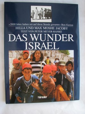 gebrauchtes Buch – Jacoby, Hilla; Jacoby – Das Wunder Israel - 2000 Jahre habe wir auf diese Stunde gewartet (Ben-Gurion)