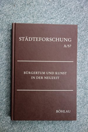 gebrauchtes Buch – Thamer, Hans-Ulrich  – Bürgertum und Kunst in der Neuzeit - Städteforschung