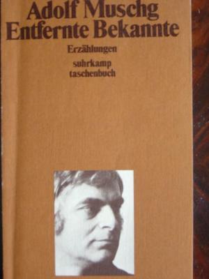 gebrauchtes Buch – Adolf Muschg – Entfernte Bekannte., 7 Erzählungen in einem Band.