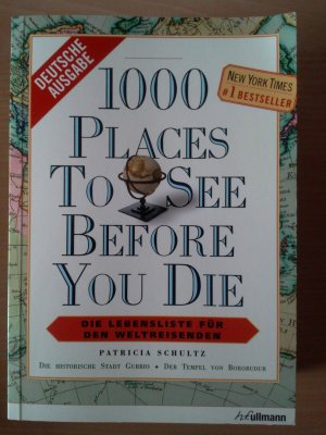 gebrauchtes Buch – Patricia Schultz – 1000 places to see before you die - Die Lebensliste für den Weltreisenden