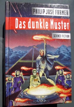 Das dunkle Muster, Band 3 des Flußwelt-Zyklus, Science-Fiction-Roman, Deutsche Übersetzung von Ronald M. Hahn, Umschlaggestaltung: Adolf Bachmann