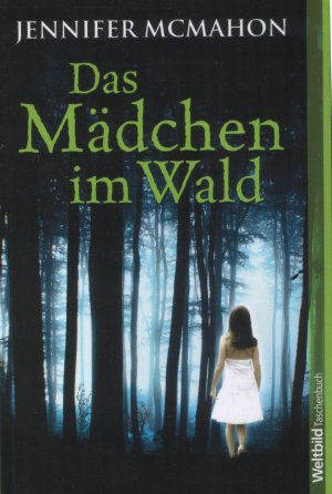 Das Madchen Im Wald Jennifer Mcmahon Buch Gebraucht Kaufen A01qrog601zzf