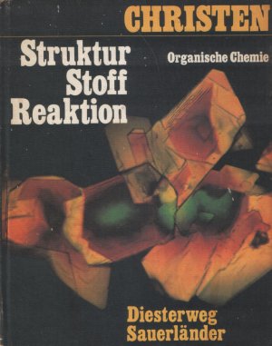 Struktur, Stoff, Reaktion Organische Chemie - Hans Rudolf Christen