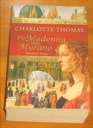 gebrauchtes Buch – Charlotte Thomas – Die Madonna von Murano