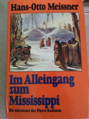 Im Alleingang zum Mississippi - Die Abenteuer des Pierre Radisson