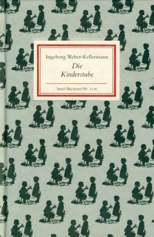 gebrauchtes Buch – Ingeborg Weber-Kellermann – Die Kinderstube. Insel-Bücherei Nr. 1126