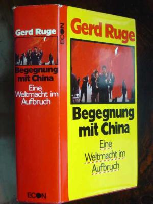 Begegnung mit China., Eine Weltmacht im Aufbruch. Aus dem Englischen übersetzt und bearbeitet von Hans Thomas, Michaela Charle und Claudia Richarz.