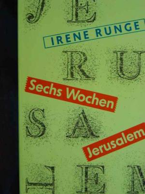 gebrauchtes Buch – Irene Runge – Sechs Wochen Jerusalem., Ein Reisebericht.