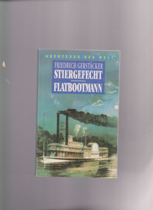 gebrauchtes Buch – Friedrich Gerstäcker – Stiergefecht / Flatbootmann