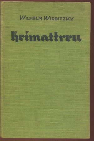 Heimattreu Wilhelm Wirbitzky Buch Antiquarisch Kaufen A02avlxw01zz6