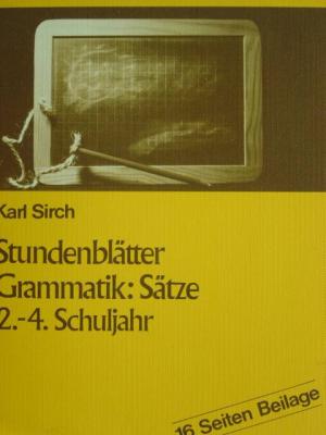 Stundenblätter Grammatik: Sätze., Hier: 2. - 4. Schuljahr. Mit 16 Seiten Beilage.