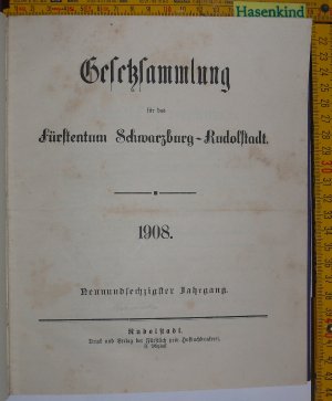 Gesetzsammlung für das Fürstenthum Schwarzburg-Rudolstadt. 1908,  69.  Jahrgang (Fürstentum)