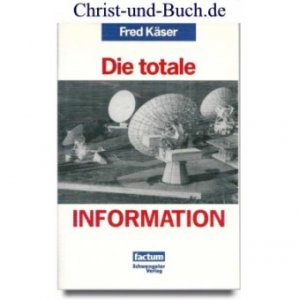 Die totale Information