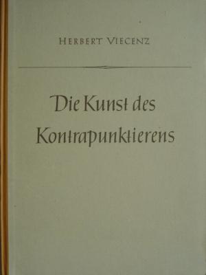 Die Kunst des Kontrapunktierens im Dur-Moll-System., Ein Lehrbeispiel, durchgeführt an der Melodie H. L. Haslers "Mein G'müt ist mir verwirret". Mit mehr als 144 Musik- und Notenbeispielen im Text und einer Aufgabensammlung im Anhang.