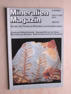 Mineralien Magazin. Heft 4. 1980 Fundpunkt Silberbrünnele, Quarzgerölle von der Mosel, Mineralien aus Marokko, Brachiopoden sind keine Muscheln