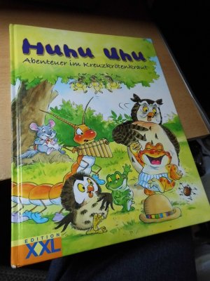 gebrauchtes Buch – Huhu Uhu - Abenteuer im Kreuzkrötenkraut