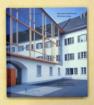 Hermann Kaufmann / Christian Lenz. Architektur und Struktur. Architecture and Structure.