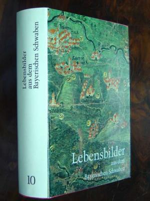 gebrauchtes Buch – Zorn, Wolfgang – Lebensbilder aus dem Bayerischen Schwaben., Hier: Band 10. Mit vielen Fachbeiträgen. Mit Schwarzweissabbildungen auf 12 Kunstdrucktafeln und zahlreichen Namenszügen.