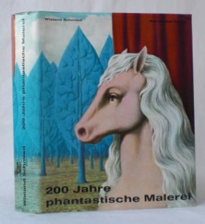 200 Jahre phantastische Malerei.