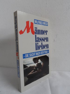 gebrauchtes Buch – Wilfried Wieck – Männer lassen lieben