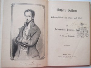 antiquarisches Buch – Unsere Helden. Lebensbilder für Heer und Volk – Unsere Helden. Lebensbilder für Heer und Volk. Bd. IV: Feldmarschall Erzherzog Carl. Salzburg, H. Dieter, 1880. * Mit Porträt und illustr. Titelblatt. * 71 S., 2 Bl. Orig.-Hlwd.