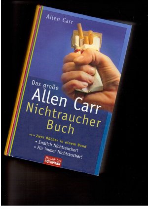 Das große Allen Carr Nichtraucherbuch - Endlich Nichtraucher - Für immer Nichtraucher