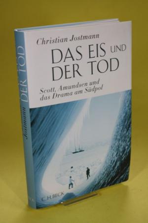 gebrauchtes Buch – Christian Jostmann – Das Eis und der Tod - Scott, Amundsen und das Drama am Südpol