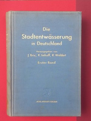 Die Stadtentwässerung in Deutschland 1934 - Band I