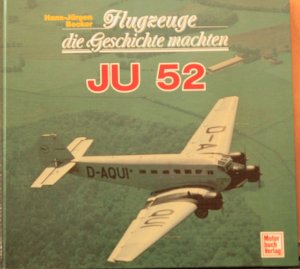 Flugzeuge die Geschichte machten - Ju 52