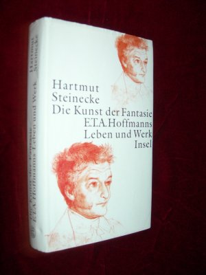 Die Kunst der Fantasie - E. T. A. Hoffmanns Leben und Werk.