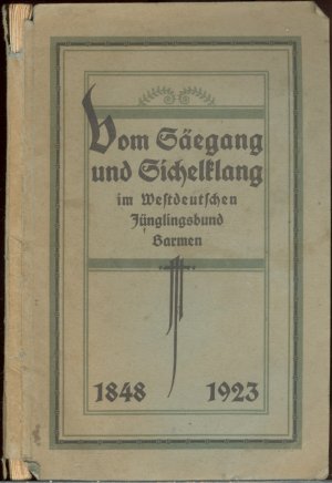 antiquarisches Buch – G. Niemeier – Vom Säegang und Sichelklang im Westdeutschen Jünglingsbund 1848 bis 1923