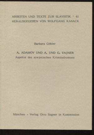 A. Adamov und A. und G. Vajner. Aspekte des sowjetischen Kriminalromans