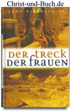Jane-Kirkpatrick+Der-Treck-der-Frauen.jpg