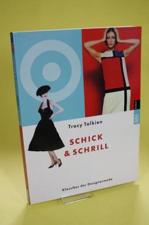 gebrauchtes Buch – Tracy Tolkien – Schick und Schrill / Klassiker der Designermode - rororo Sachbuch 61389