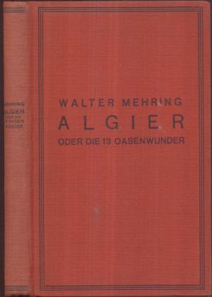 Algier oder Die 13 Oasenwunder.