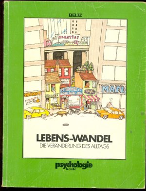 Lebens-Wandel. Die Veränderung des Alltags