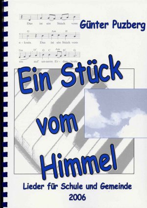 neues Buch – Puzberg, Günter  – Ein Stück vom Himmel - Neue Lieder für Schule und Gemeinde. Liederbuch 1.