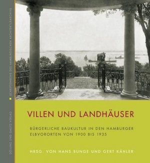 Villen und Landhäuser. Bürgerliche Baukultur in den Hamburger Elbvororten von 1900 bis 1935. (Schriftenreihe des Hamburgischen Architekturarchivs 28). - Bunge, Hans / Kähler, Gert (Hg.)